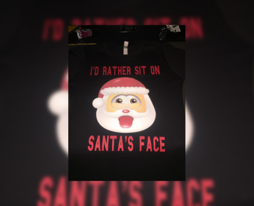 I'd Rather Sit On Santa's Face