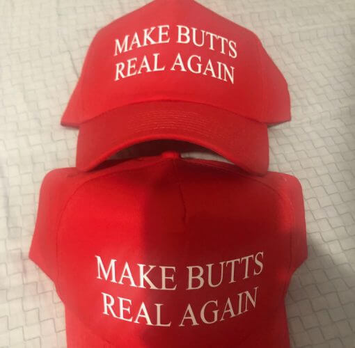 Make Butts Real Again