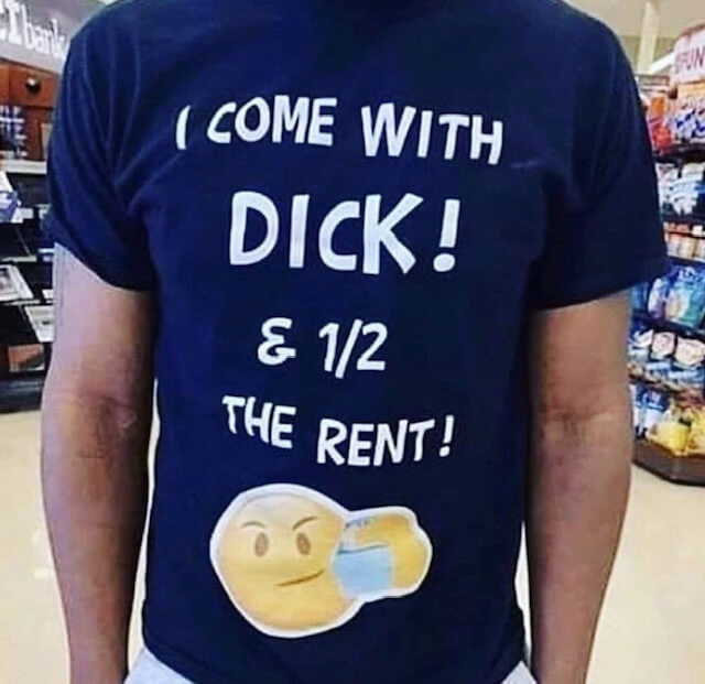 I Come With Dick & half the Rent